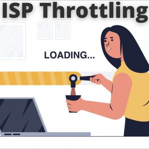 What Is ISP Throttling and Best VPN to Bypass It.