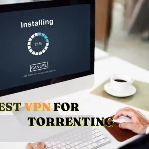 The Best VPN For Torrenting in 2022 Privacy, and Speed Matter!
